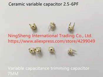 Оригинален нов 100% 7 мм обрезной променлива кондензатор 2,5-6PF керамични променлив кондензатор (макара индуктивност)